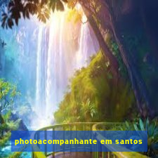 photoacompanhante em santos